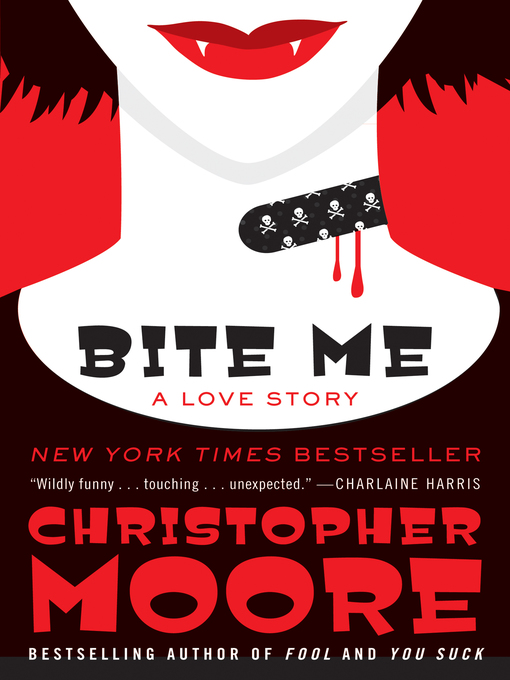 Title details for Bite Me by Christopher Moore - Wait list